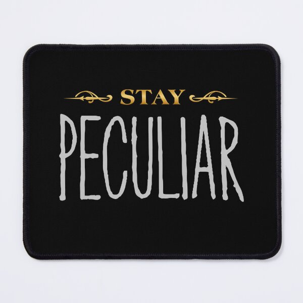 Item preview, Stay Peculiar designed and sold by AMV Designs.