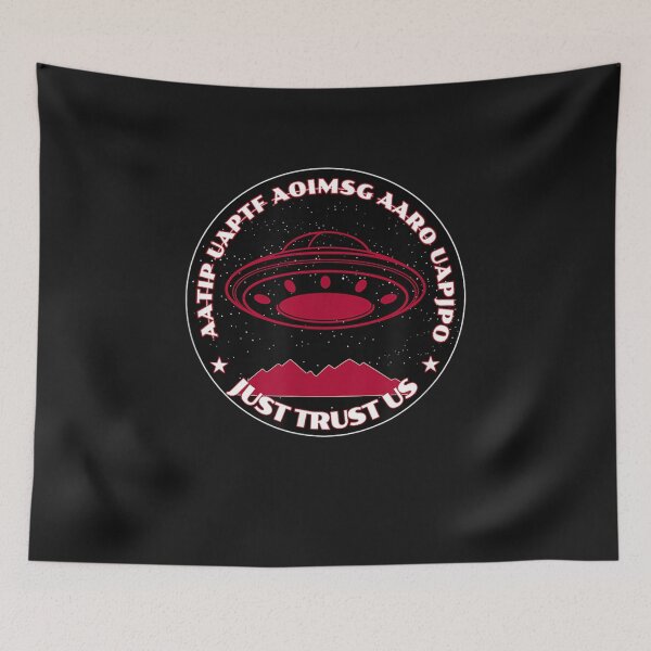 Item preview, UFOs UAPs Just Trust Us For Men Women Kids designed and sold by RahmaniArt.