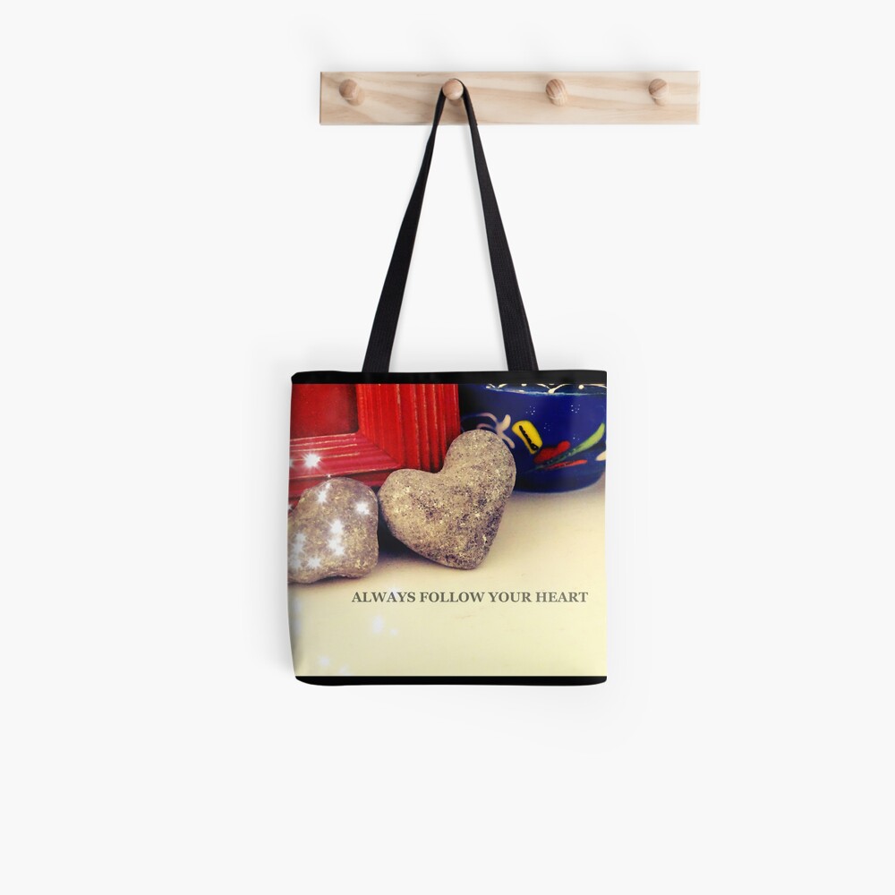 Heart, Always follow your heart Tote Bag