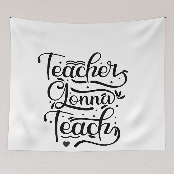 Item preview, Teachers Gonna Teach | Cute Teacher Gift designed and sold by TubularTees.