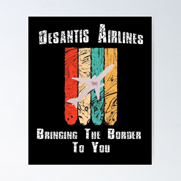 Item preview, desantis airlines bringing the border to you  designed and sold by SagittarArt.