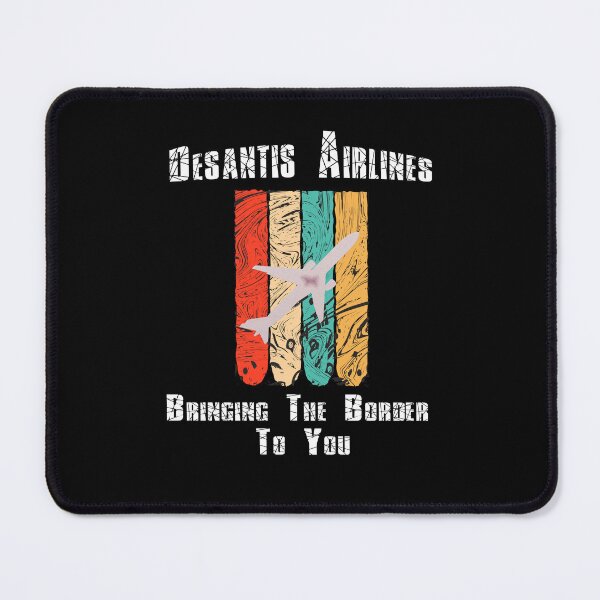 Item preview, desantis airlines bringing the border to you designed and sold by SagittarArt.