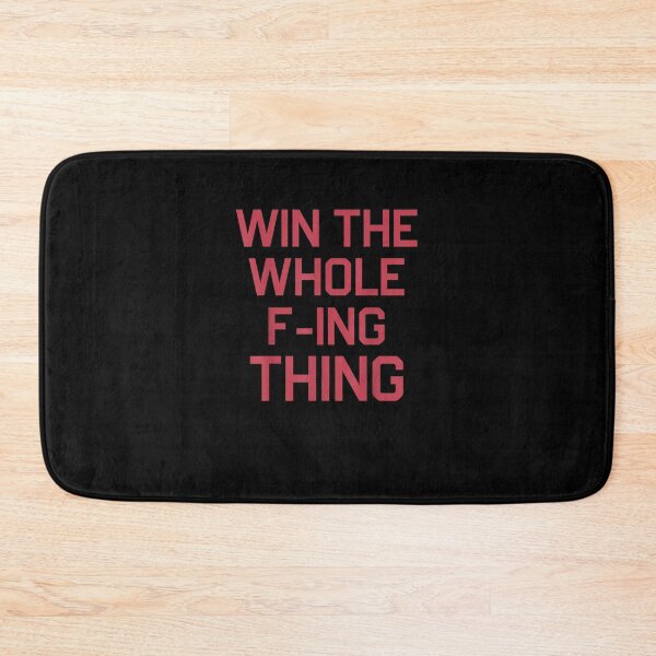 Item preview, Win The Whole F-ing Thing designed and sold by Theodorefletche.