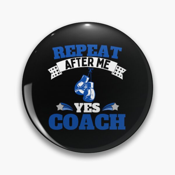 Item preview, Repeat After Me Yes Coach Boxing - Blue White - Funny Sports designed and sold by GymWearDepot.