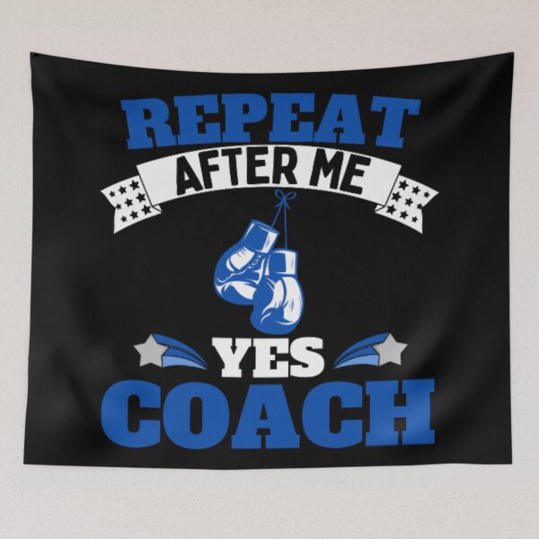 Item preview, Repeat After Me Yes Coach Boxing - Blue White - Funny Sports designed and sold by GymWearDepot.