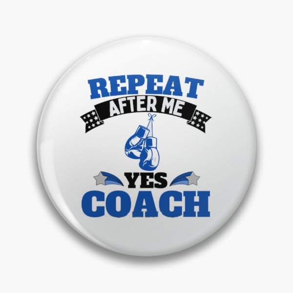 Item preview, Repeat After Me Yes Coach Boxing - Blue Black - Funny Sports designed and sold by GymWearDepot.