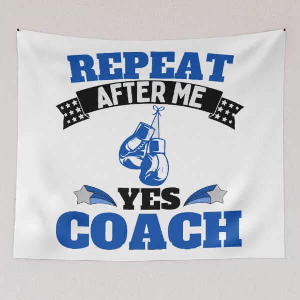 Item preview, Repeat After Me Yes Coach Boxing - Blue Black - Funny Sports designed and sold by GymWearDepot.