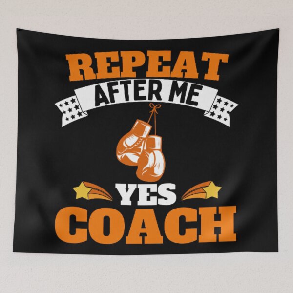 Item preview, Repeat After Me Yes Coach Boxing - Orange White - Funny Sports designed and sold by GymWearDepot.