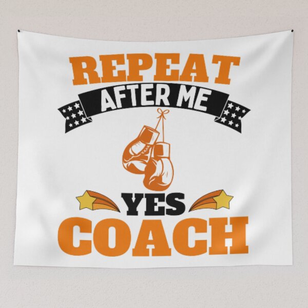 Item preview, Repeat After Me Yes Coach Boxing - Orange Black - Funny Sports designed and sold by GymWearDepot.