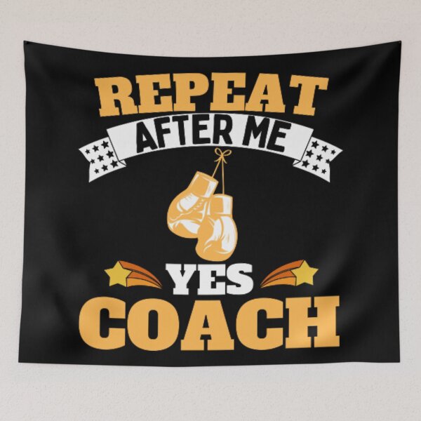 Item preview, Repeat After Me Yes Coach Boxing - Yellow White - Funny Sports designed and sold by GymWearDepot.