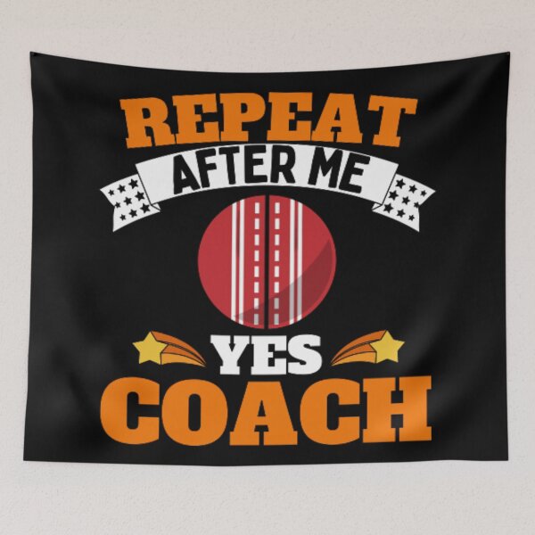 Item preview, Repeat After Me Yes Coach Cricket - Orange White - Funny Sports designed and sold by GymWearDepot.