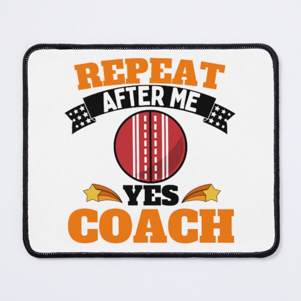 Item preview, Repeat After Me Yes Coach Cricket - Orange Black - Funny Sports designed and sold by GymWearDepot.