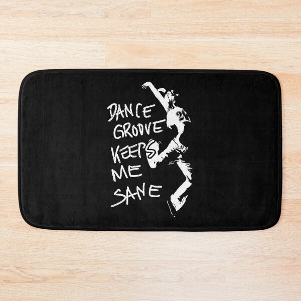 Item preview, Dance Groove Keeps Me Sane designed and sold by Declinedfisher.