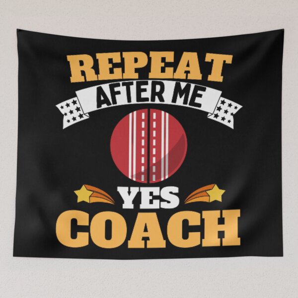 Item preview, Repeat After Me Yes Coach Cricket - Yellow White - Funny Sports designed and sold by GymWearDepot.