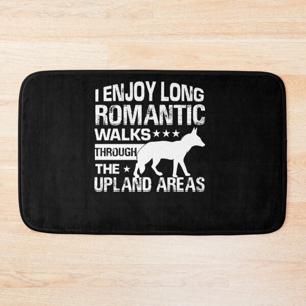 Item preview, I Enjoy Long Romantic Walks Through The Upland Areas Hunter designed and sold by Tomsens.