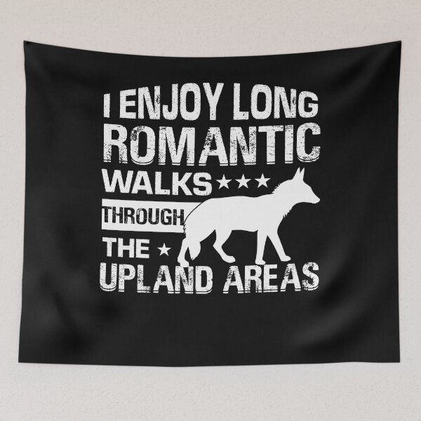 Item preview, I Enjoy Long Romantic Walks Through The Upland Areas Hunter designed and sold by Tomsens.