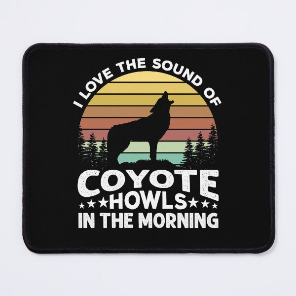 Item preview, I Love The Sound Of Coyote Howls In The Morning Yote Hunter designed and sold by Tomsens.