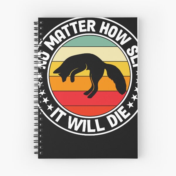 Item preview, No Matter How Sly It Wiil Die Hunt Howling Coyote Hunter designed and sold by Tomsens.
