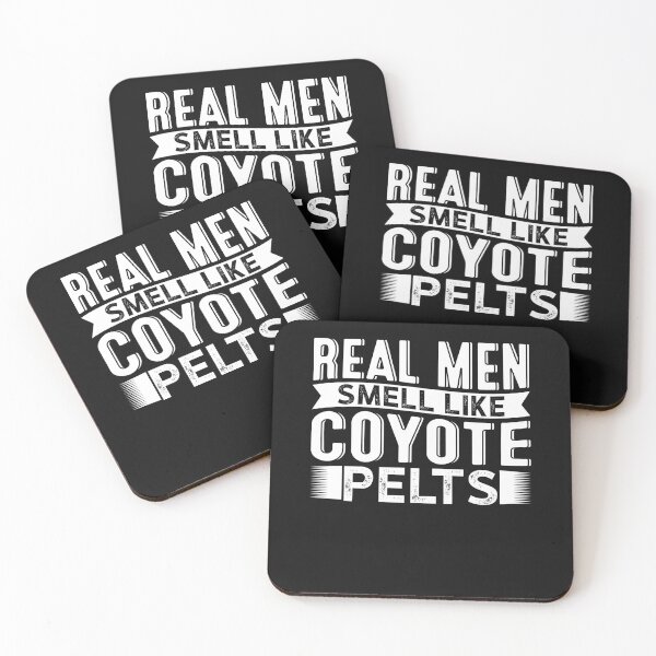 Item preview, Real Men Smell Like Coyote Pelts Howling Coyote Hunter designed and sold by Tomsens.
