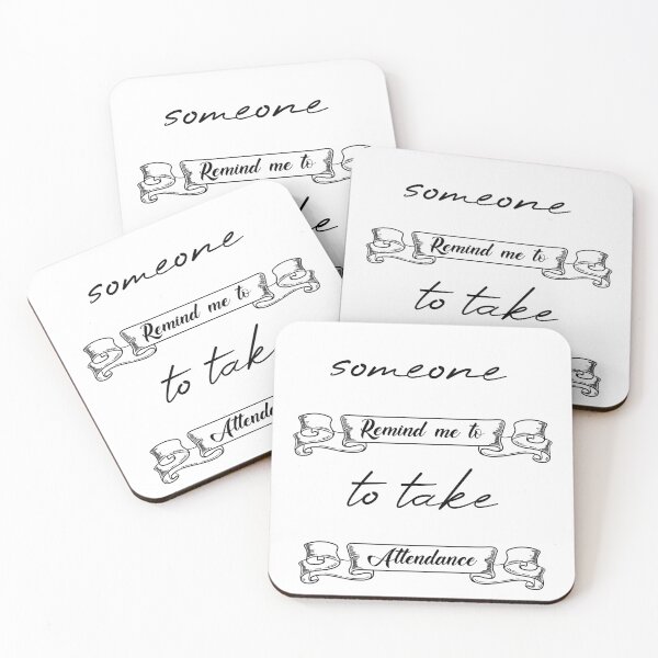Item preview, Someone Remind Me To Take Attendance designed and sold by MUSThaveprint.