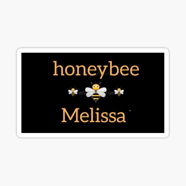 Name Meaning Female Birthday Gift - honeybee Melissa Sticker
