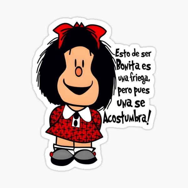 Pegatina «frases de mafalda quino» de WaltraudWilkezs | Redbubble