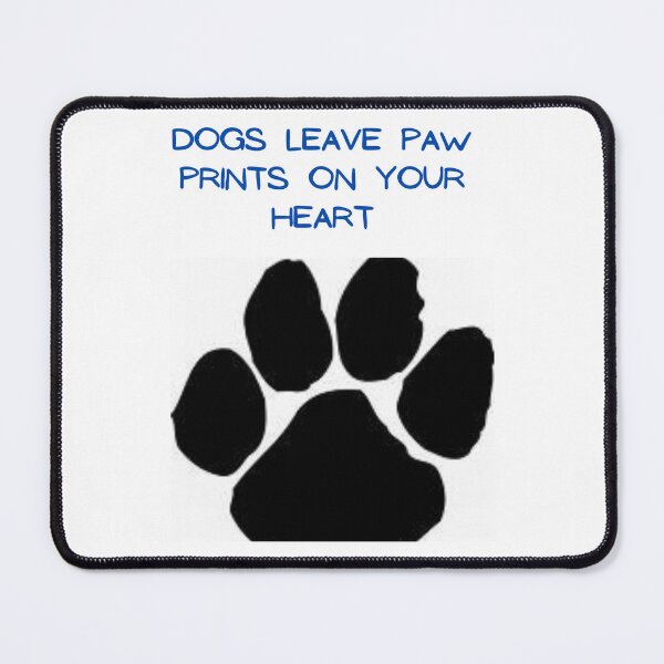 Item preview, " DOGS LEAVE PAW PRINTS ON YOUR HEART " CUTE DOG DESIGN designed and sold by findsbyjune374.