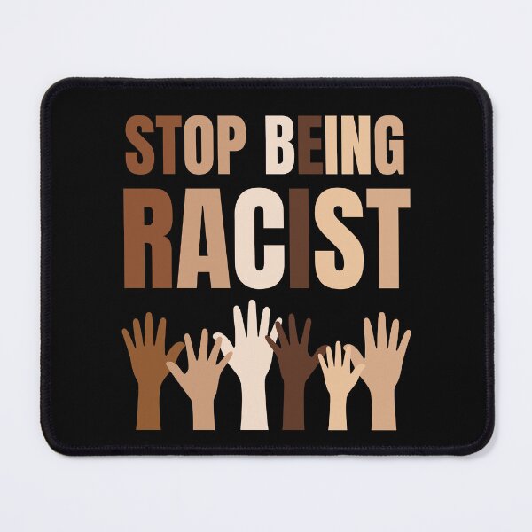 Item preview, Stop Being Racist Anti Racism designed and sold by LoveSeasonz.