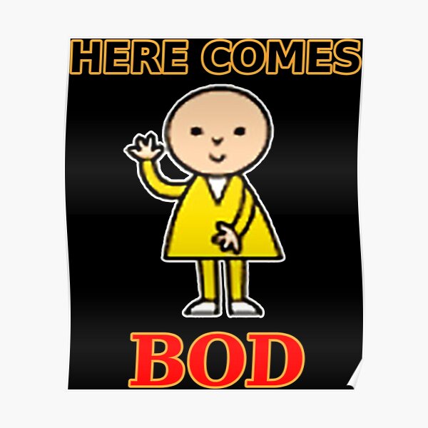 "Bod Cartoon from Seventies Kids TV Here comes bod" Poster for Sale by ...