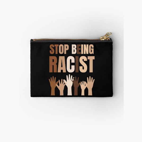 Item preview, Stop Being Racist Anti Racism designed and sold by LoveSeasonz.