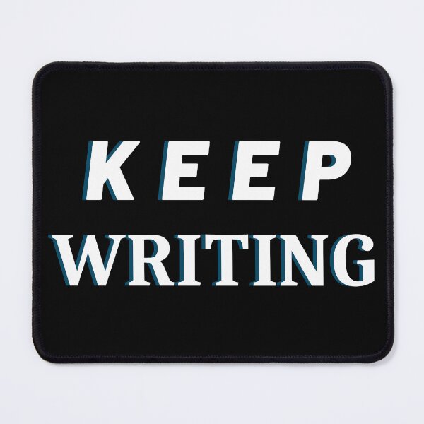 Item preview, Keep Writing - Writing Reminder designed and sold by Grepthor.