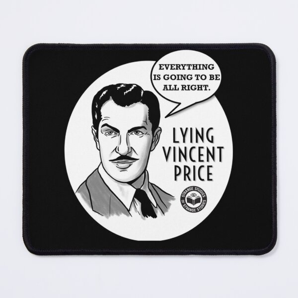 Item preview, Lying Vincent Price - Everything is Going To Be All Right - Black Classic T-Shirt designed and sold by KyaraBierstra.