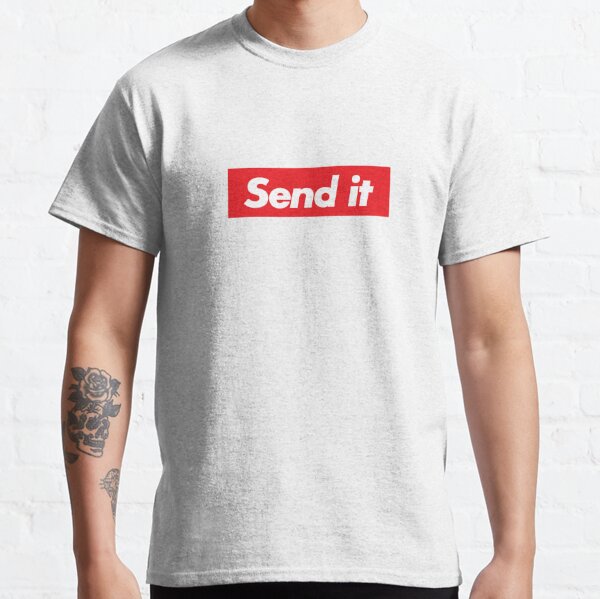 Just Gonna Send It Classic T-Shirt