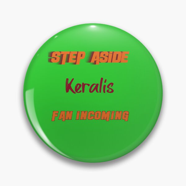 Item preview, Keralis - Step Aside, incoming fan designed and sold by RickSchoen.