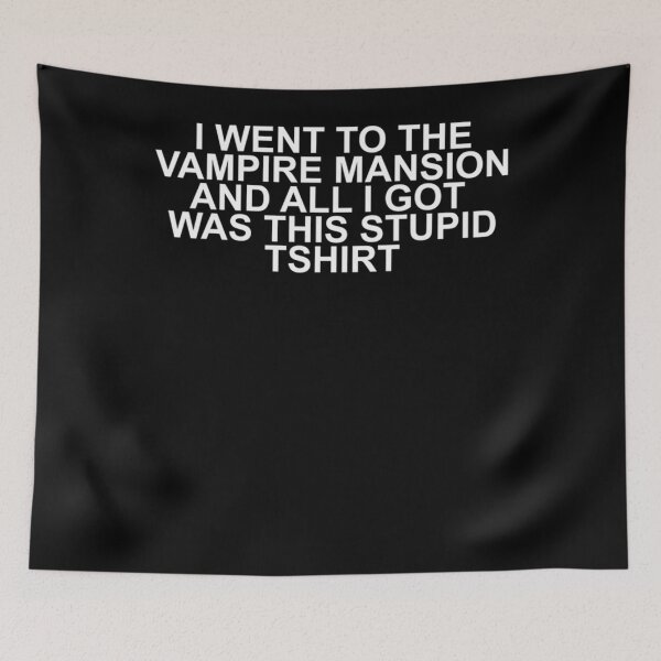 Item preview, i went to the vampire mansion and all i got was this stupid tshirt Classic T-Shirt designed and sold by LukaPasschiers.