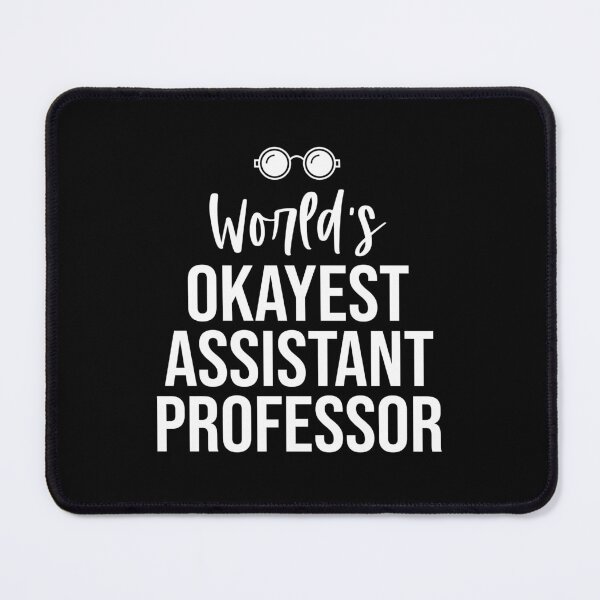 Item preview, World's Okayest Assistant Professor: Funny Assistant Professor designed and sold by Adexyl.