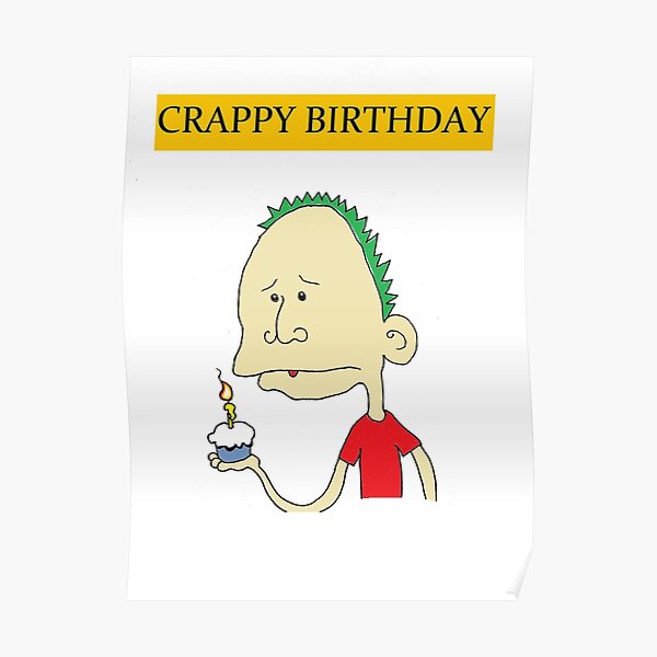 Crappy Birthday Crude Card Poster