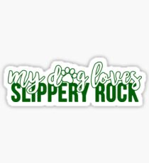 My Dog Loves Slippery Rock Sticker