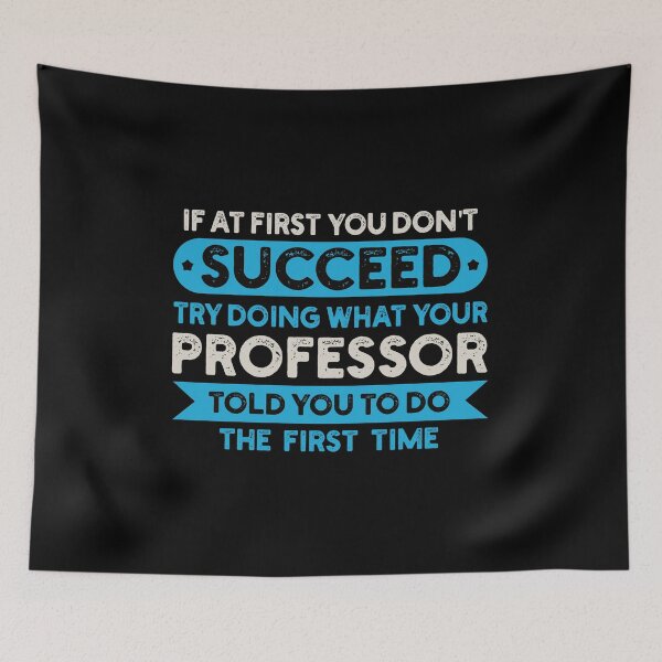 Item preview, Si al principio no tienes éxito, intenta hacer lo que tu profesor te dijo que hicieras: Profesor divertido designed and sold by Adexyl.