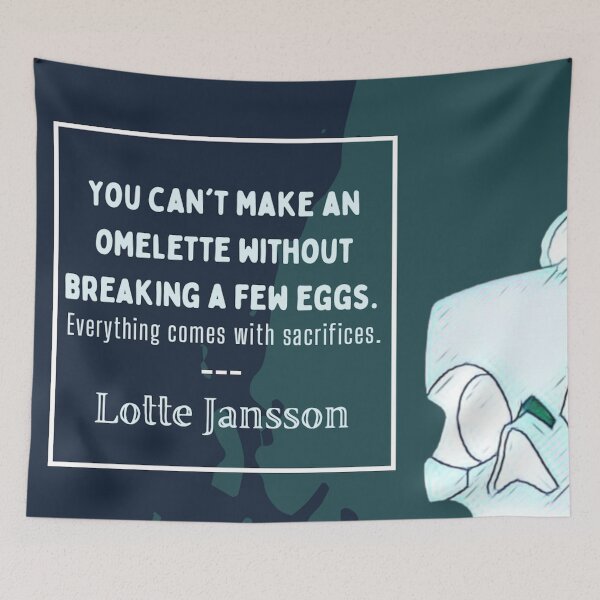 Item preview, "can't break an omelet" ~Lotte | LWA Quote (green variant) designed and sold by VoltageStone.