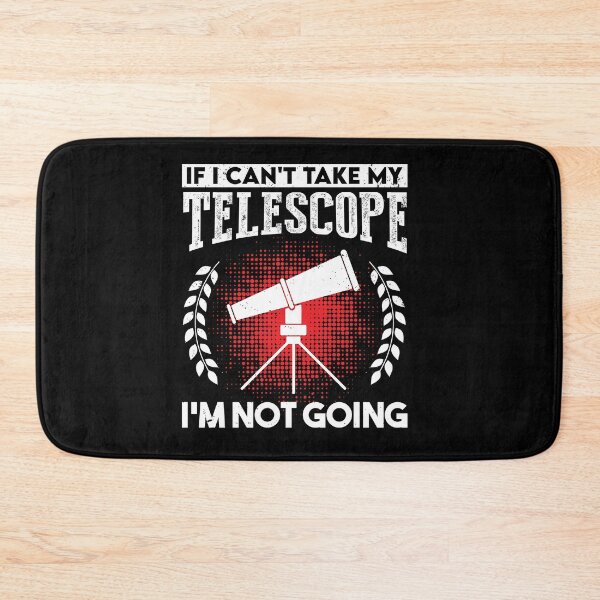 Item preview, If I Can't Take My Telescope I'm Not Going Astronomer: Astronomy Lovers Gift Funny Astronomy designed and sold by Adexyl.