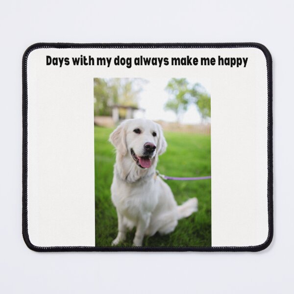 Item preview, " DAYS WITH MY DOG MAKES ME HAPPY " DOG DESIGN  designed and sold by findsbyjune374.