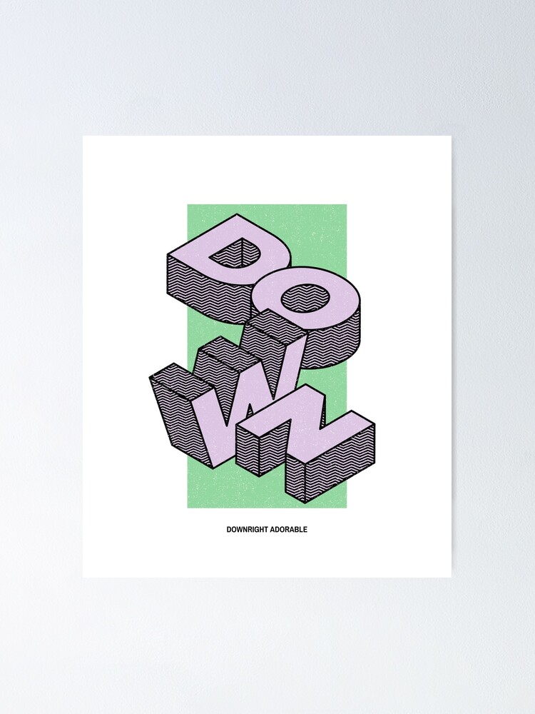 "DOWNRIGHT ADORABLE" Poster for Sale by Zeppixgirl Redbubble