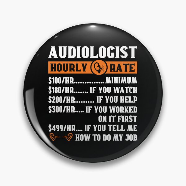 Item preview, Audiologist Hourly Rate: Audiology Gift Funny Audiologist designed and sold by Adexyl.