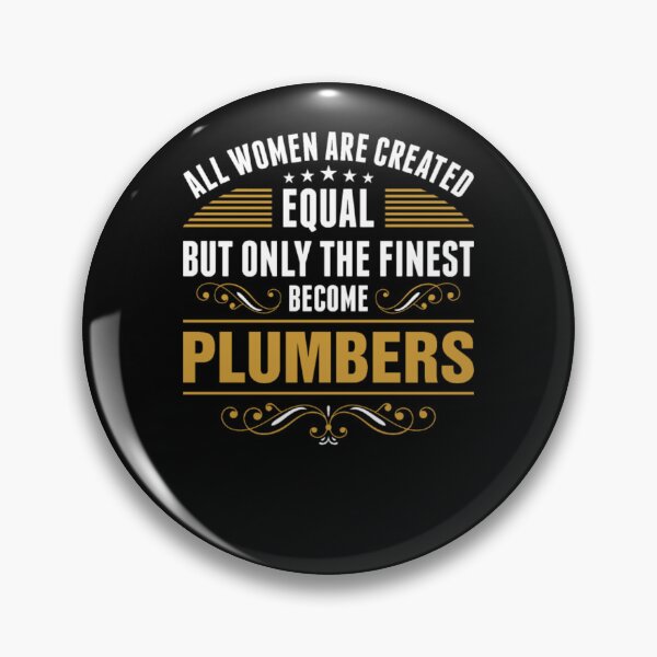 Item preview, All Women Are Created Equal Finest Become Plumbers  designed and sold by aryagiri.