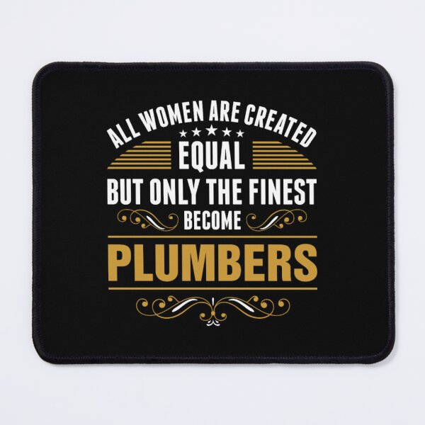 Item preview, All Women Are Created Equal Finest Become Plumbers  designed and sold by aryagiri.