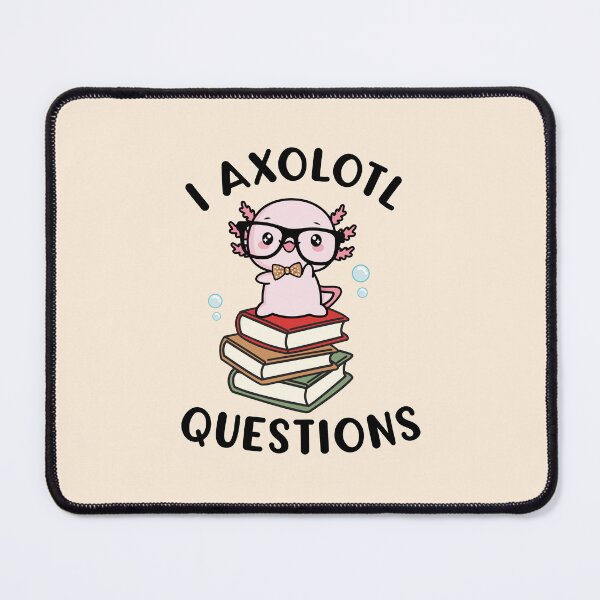 Item preview, I Axolotl Questions designed and sold by XoTheMonster.