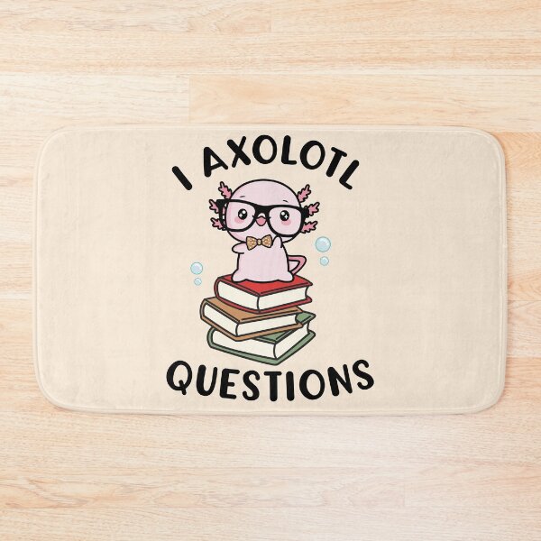 Item preview, I Axolotl Questions designed and sold by XoTheMonster.