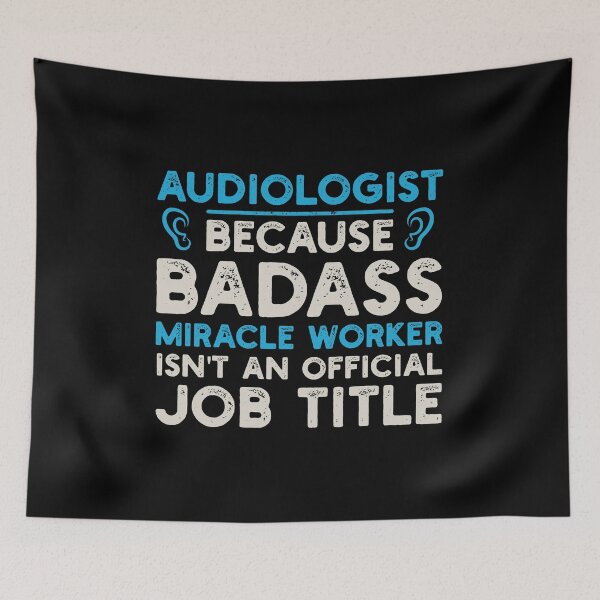 Item preview, Audiologist Because Badass Miracle Worker Isn't An Official Job Title: Audiology Gift Funny Audiologist designed and sold by Adexyl.