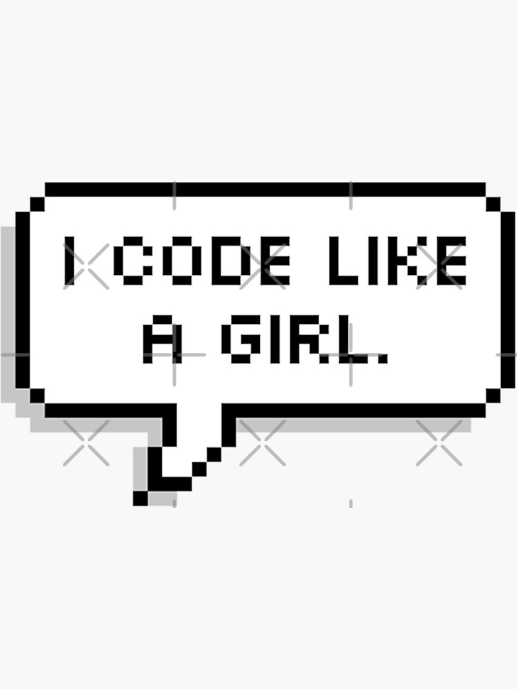 I CODE LIKE A GIRL. by MadEDesigns